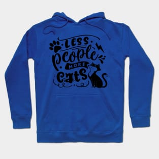 Less People More Cats Hoodie